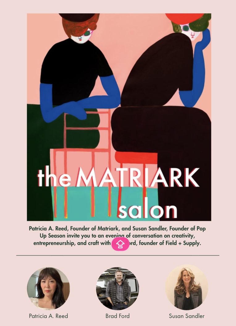 The Matriark Salon x Pop Up Summer Salon Series: Interior Designer and Entrepreneur Brad Ford from Brad Ford ID, Field + Supply, and Fair — photo 1